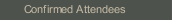 Confirmed Attendees