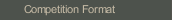 Competition Format
